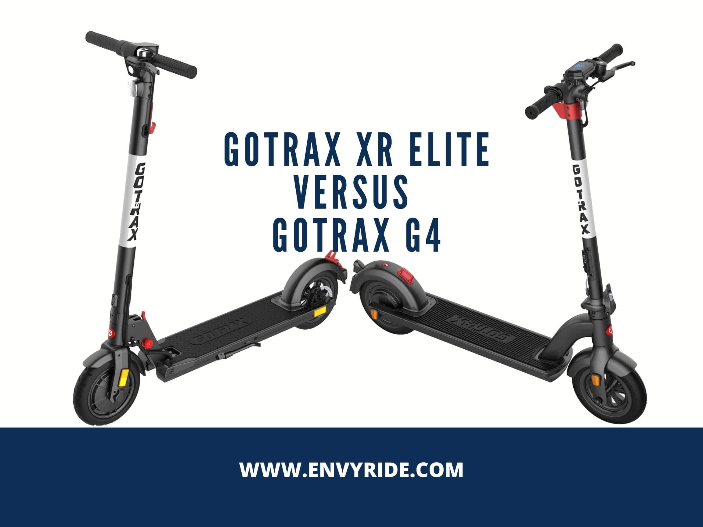 Which is better? GoTrax G4 or XR Elite?
